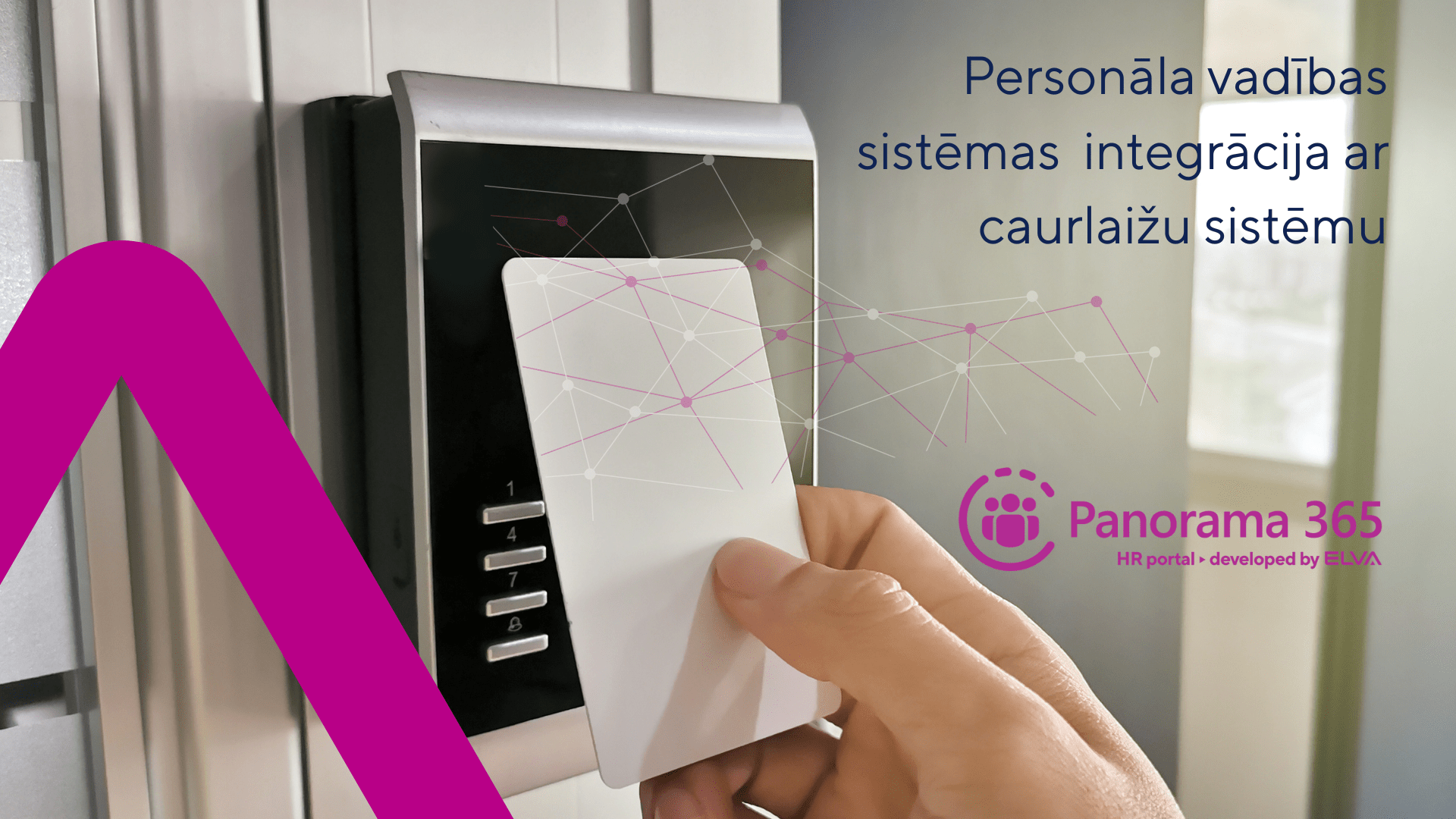 Personāla pārvaldības sistēma Panorama 365 un integrācija ar caurlaides un kontroles sistēmām